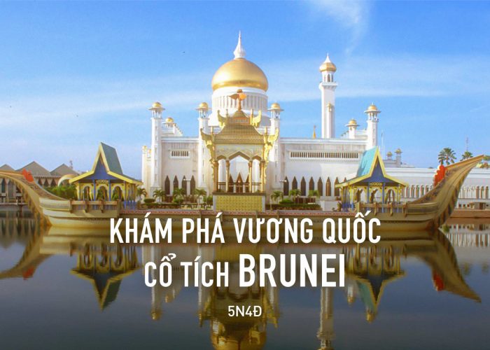 Khám phá vương quốc cổ tích Brunei