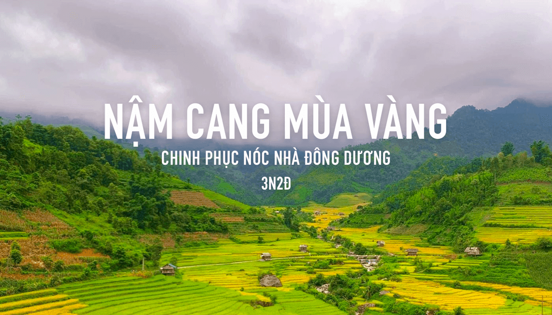 Tour Nậm Cang mùa vàng & nóc nhà Đông Dương cho 10 người